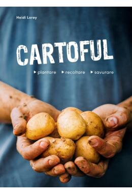 Copertă produs Cartoful - plantare, recoltare, savurare