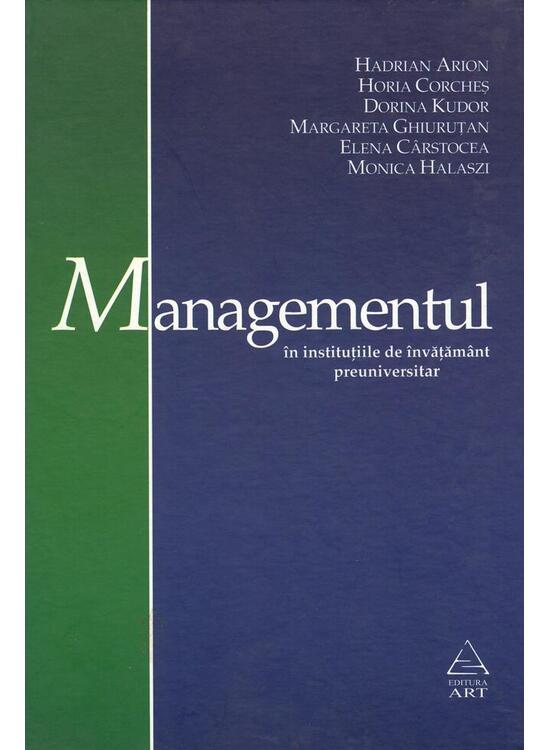 Copertă produs Managementul &icirc;n instituţiile de &icirc;nvăţăm&acirc;nt preuniversitar - gallery big 1