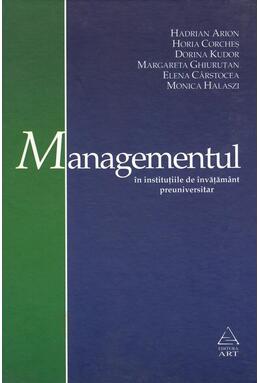 Copertă produs Managementul &icirc;n instituţiile de &icirc;nvăţăm&acirc;nt preuniversitar
