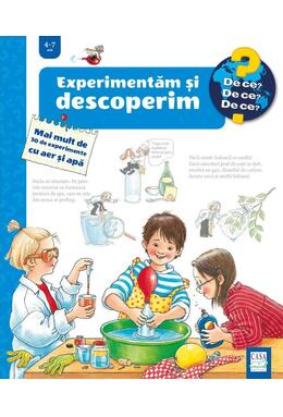 Copertă produs Experimentăm și descoperim. Mai mult de 30 de experimente cu aer și apă