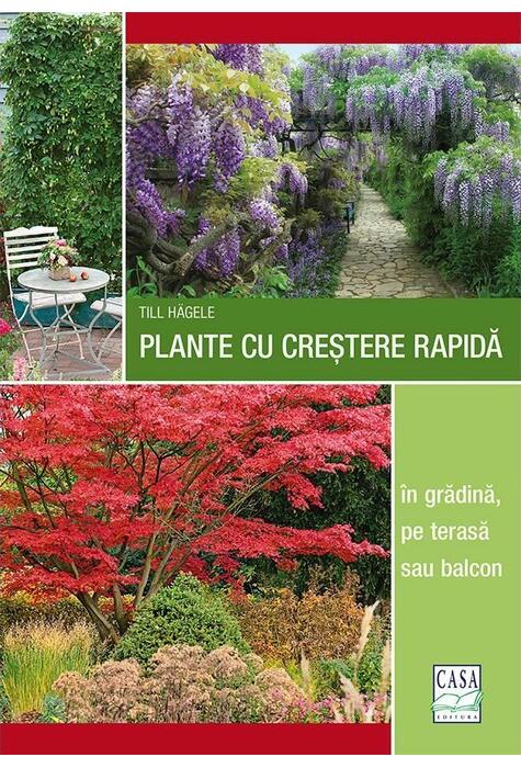 Copertă produs Plante cu creștere rapidă - &icirc;n grădină, pe terasă sau balcon