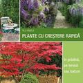 Copertă produs Plante cu creștere rapidă - &icirc;n grădină, pe terasă sau balcon - gallery small 