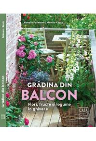 Copertă produs Grădina din balcon - Flori, fructe și legume &icirc;n ghivece