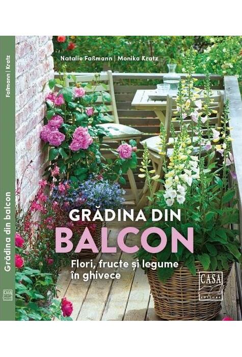 Copertă produs Grădina din balcon - Flori, fructe și legume &icirc;n ghivece