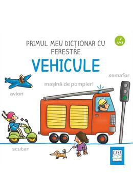 Copertă produs Primul meu dictionar cu ferestre - Vehicule