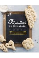 Fii patiser la tine acasă - &Icirc;mpletituri delicioase