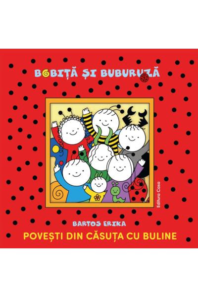 Bobiță și Buburuză. Povești din căsuța cu buline