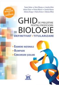 Copertă produs Ghid de pregătire pentru profesorii de biologie. Definitivat, titularizare
