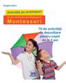 Copertă produs Activități pe anotimpuri după metoda pedagogică Montessori. 70 de activități de dezvoltare pentru copiii de la 3 ani﻿ - thumb 1