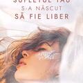 Copertă produs Sufletul tău s-a născut să fie liber - gallery small 