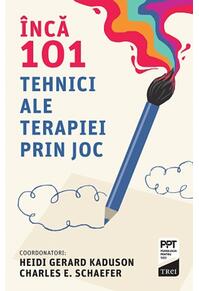 Copertă produs &Icirc;ncă 101 tehnici ale terapiei prin joc