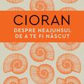Copertă produs Despre neajunsul de a te fi născut - gallery small 