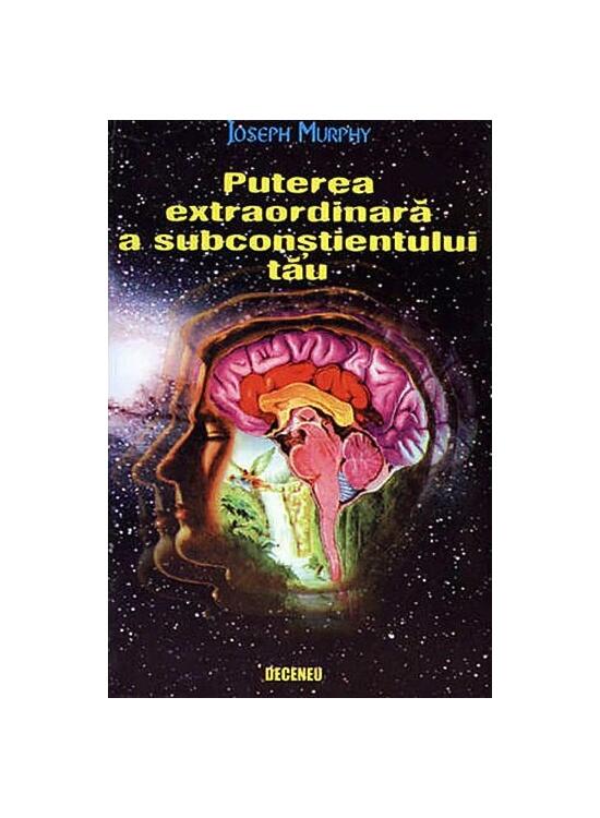 Copertă produs Puterea extraordinară a subconștientului tău - gallery big 1