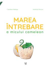 Copertă produs Marea întrebare a micului cameleon