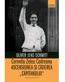 Copertă produs Corneliu Zelea Codreanu. Ascensiunea și căderea &bdquo;Căpitanului&rdquo; - thumb 1
