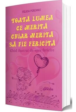Copertă produs Toată lumea ce merită, chiar merită să fie fericită