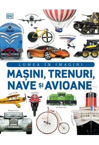 Copertă produs Mașini, trenuri, nave și avioane
