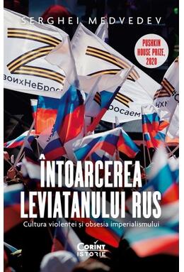 Copertă produs &Icirc;ntoarcerea Leviatanului rus. Cultura violenței și obsesia imperialismului