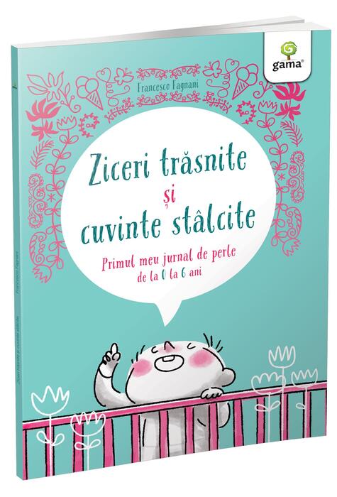 Copertă produs Ziceri trăsnite și cuvinte st&acirc;lcite