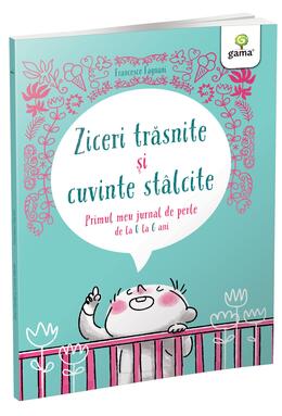 Copertă produs Ziceri trăsnite și cuvinte st&acirc;lcite