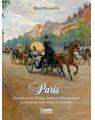 Copertă produs Paris. Napoleon al III-lea, baronul Haussmann și crearea unui oraș al visurilor - thumb 1