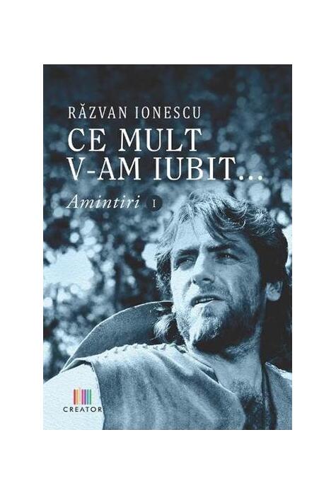 Copertă produs Ce mult v-am iubit... Amintiri (Vol. I)