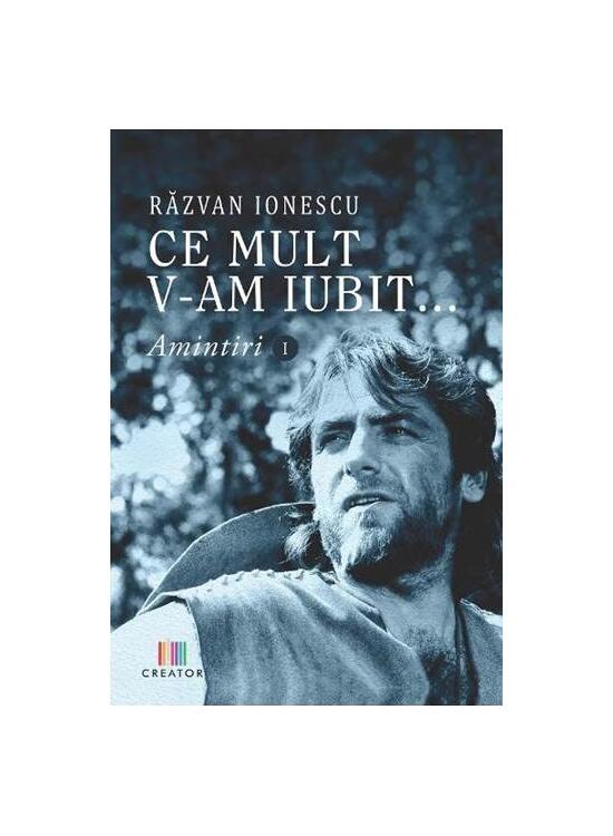 Copertă produs Ce mult v-am iubit... Amintiri (Vol. I) - gallery big 1