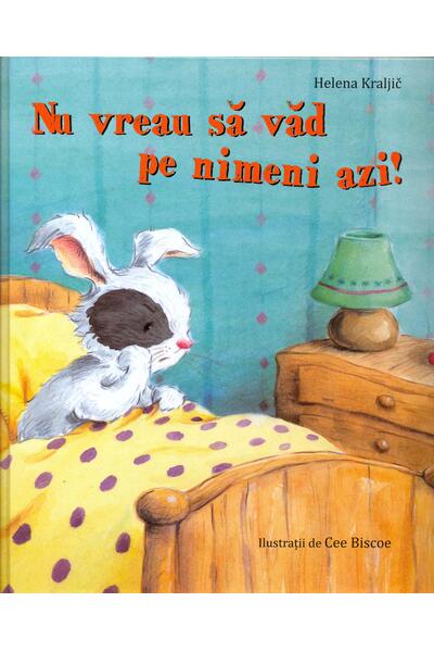 Nu vreau să văd pe nimeni azi!