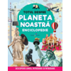 Copertă produs Enciclopedie: Totul despre planeta noastră