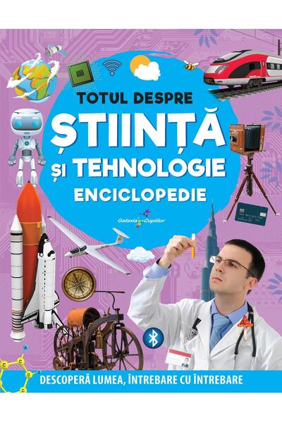 Enciclopedie: Totul despre știință și tehnologie