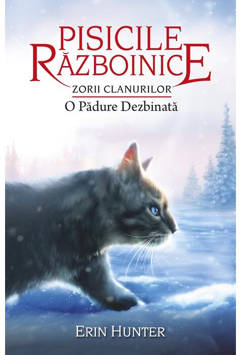Copertă produs Pisicile războinice. Zorii clanurilor. O Pădure Dezbinată (Vol. 29)