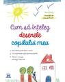 Copertă produs Cum să &icirc;nțeleg desenele copilului meu - thumb 1