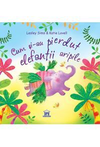 Copertă produs Cum și-au pierdut elefanții aripile