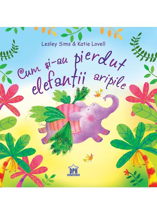 Copertă produs Cum și-au pierdut elefanții aripile - gallery big 1