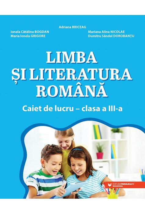 Copertă produs Limba și literatura rom&acirc;nă. Caiet de lucru. Clasa a III-a