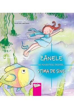 Copertă produs Z&acirc;nele ne povestesc despre stima de sine