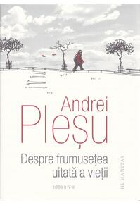 Copertă produs Despre frumuseţea uitată a vieţii