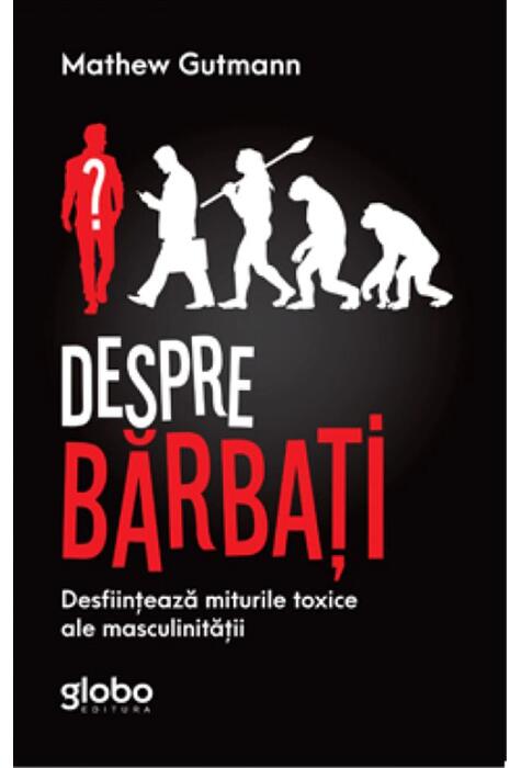 Copertă produs Despre Bărbați. Desființează Miturile Toxice Ale Masculinității