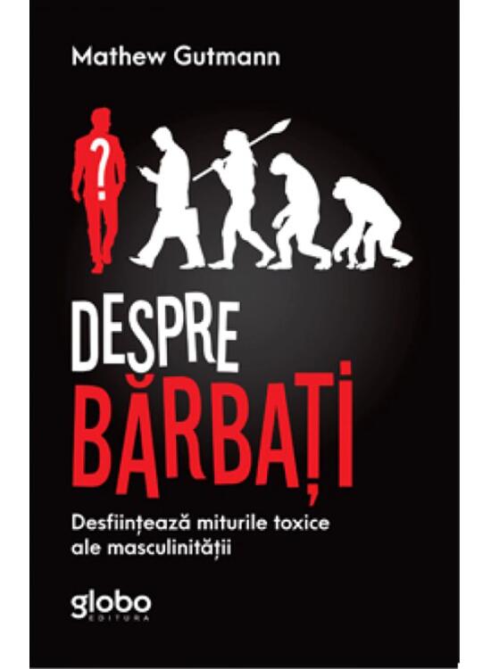 Copertă produs Despre Bărbați. Desființează Miturile Toxice Ale Masculinității - gallery big 1