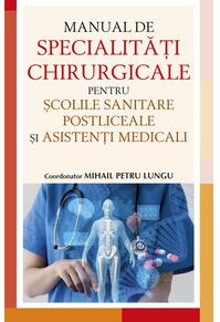 Copertă produs Manual de specialități chirurgicale pentru școlile sanitare postliceale și asistenți medicali