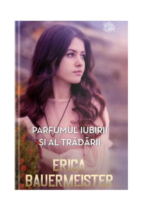 Copertă produs Parfumul iubirii și al trădării