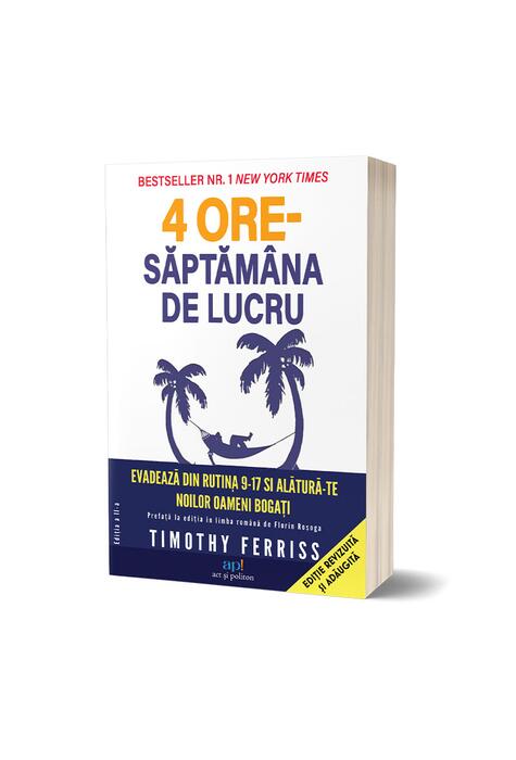 Copertă produs 4 ore Săptăm&acirc;na de lucru. Evadează de la rutina 9-17 și alătură-te Noilor oameni bogați (ed. a 2-a)