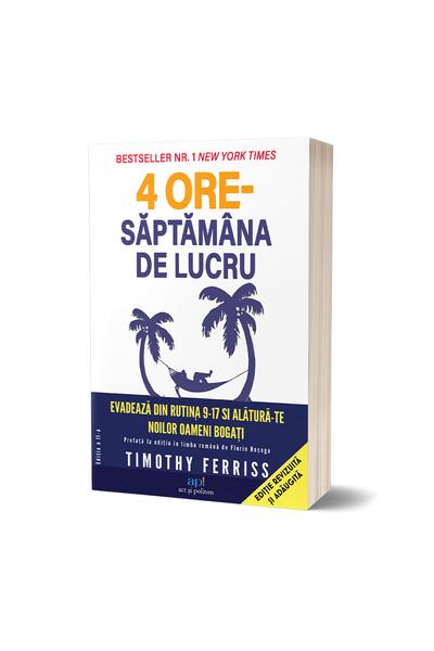 4 ore Săptăm&acirc;na de lucru. Evadează de la rutina 9-17 și alătură-te Noilor oameni bogați (ed. a 2-a)