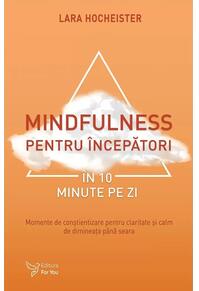 Copertă produs Mindfulness pentru începători în 10 minute pe zi
