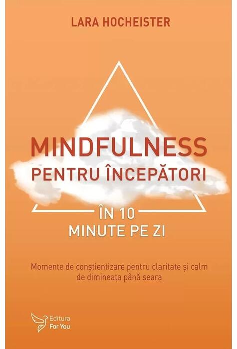 Copertă produs Mindfulness pentru &icirc;ncepători &icirc;n 10 minute pe zi