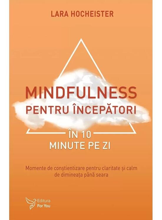 Copertă produs Mindfulness pentru &icirc;ncepători &icirc;n 10 minute pe zi - gallery big 1