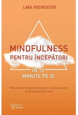 Copertă produs Mindfulness pentru &icirc;ncepători &icirc;n 10 minute pe zi