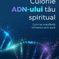 Copertă produs Culorile ADN-ului tău spiritual - gallery small 
