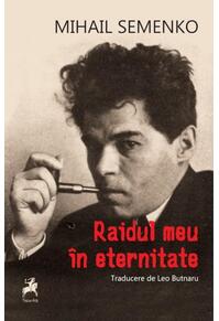 Copertă produs Raidul meu în eternitate: poeme, manifeste și articole programatice