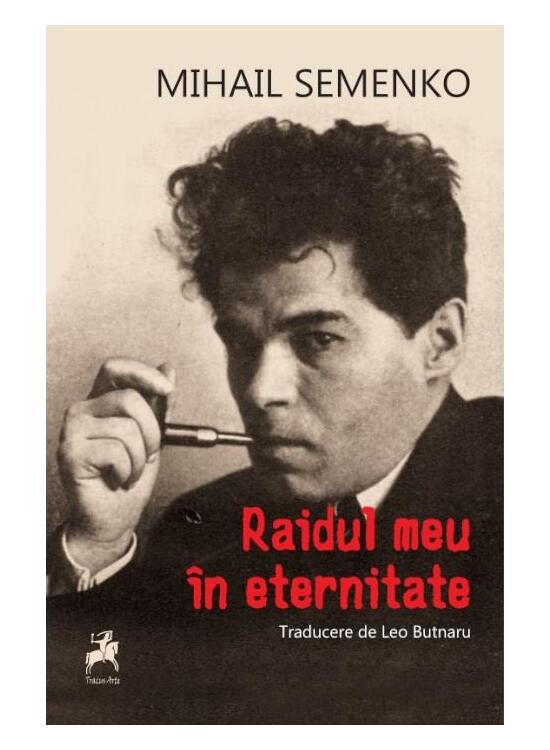 Copertă produs Raidul meu &icirc;n eternitate: poeme, manifeste și articole programatice - gallery big 1